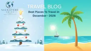 Best Places To Travel in December - 2026